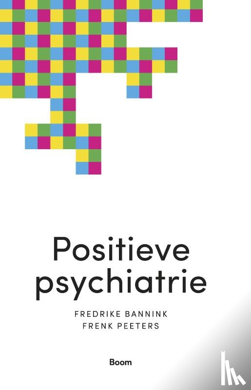 Bannink, Frederike, Peeters, Frenk - Positieve psychiatrie