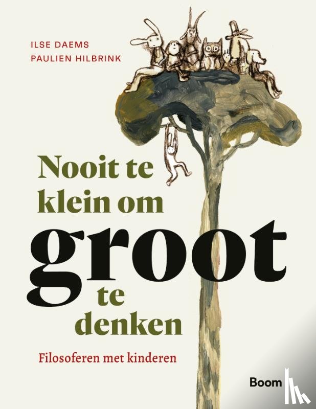 Daems, Ilse, Hilbrink, Paulien - Nooit te klein om groot te denken