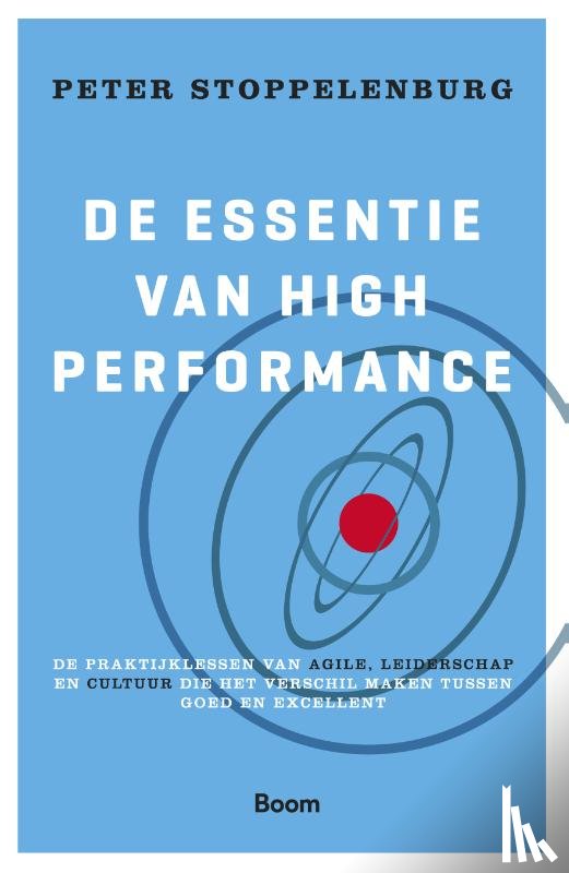 Stoppelenburg, Peter - De essentie van High Performance