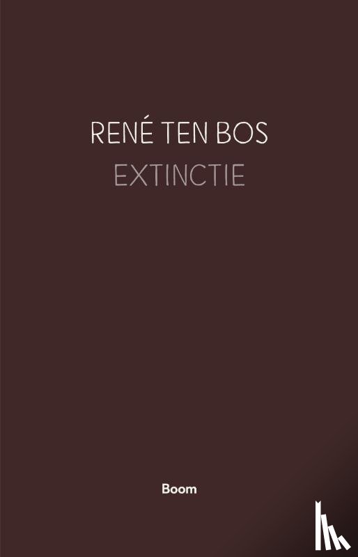 Bos, René ten - Extinctie