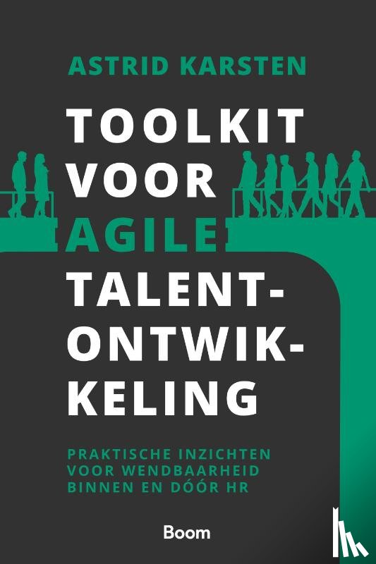 Karsten, Astrid - Toolkit voor Agile talentontwikkeling