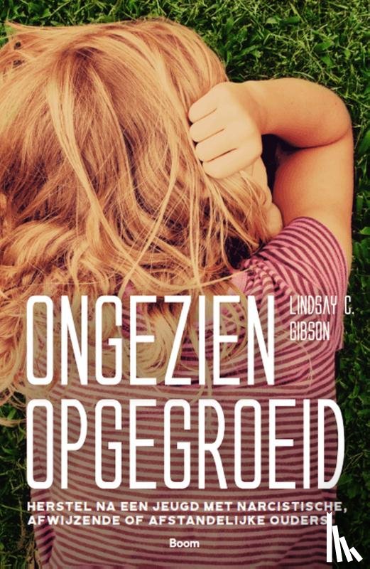 Gibson, Lindsay C. - Ongezien opgegroeid