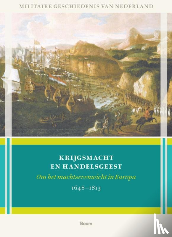 Alphen, Marc van, Hoffenaar, Jan, Lemmers, Alan, Spek, Christiaan van der - Krijgsmacht en handelsgeest