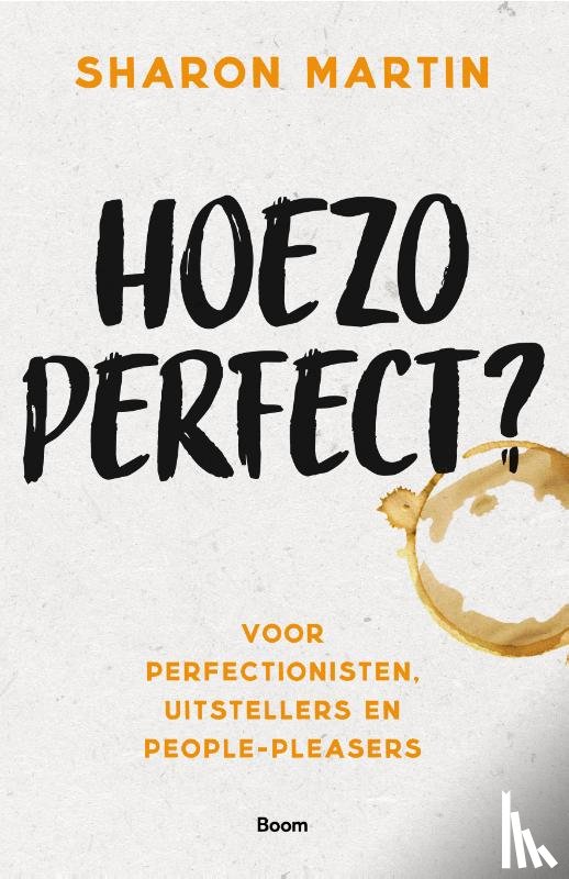 Martin, Sharon - Hoezo perfect?