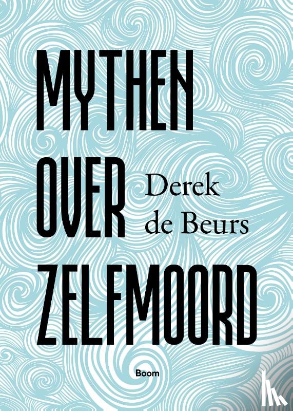 Beurs, Derek de - Mythen over zelfmoord