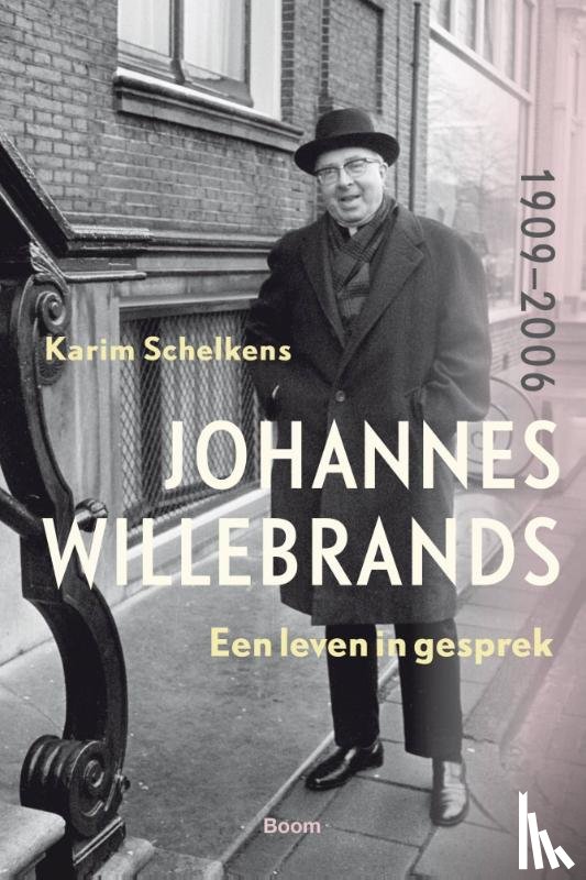 Schelkens, Karim - Johannes Willebrands (1909-2006)