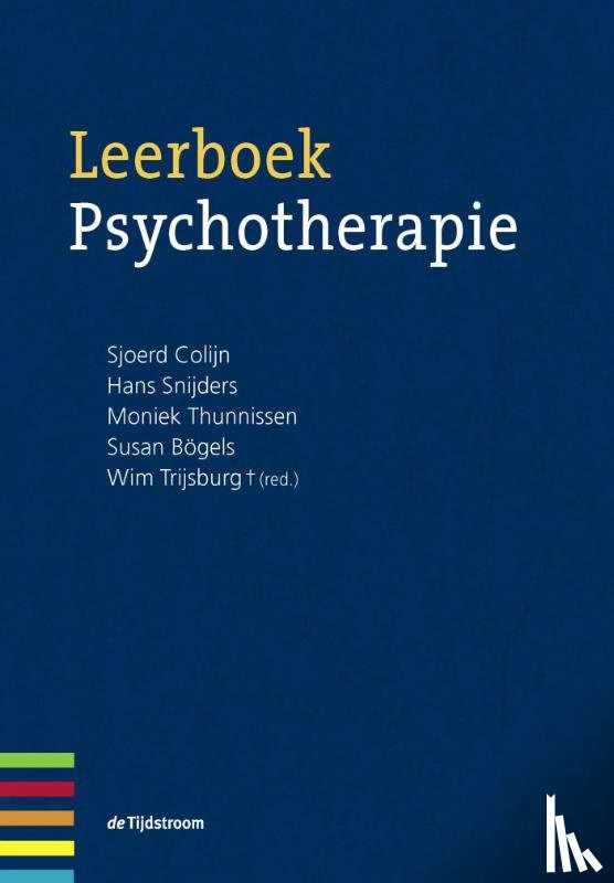 Colijn, Sjoerd, Snijders, Hans, Thunnissen, Moniek, Bögels, Susan - Leerboek psychotherapie