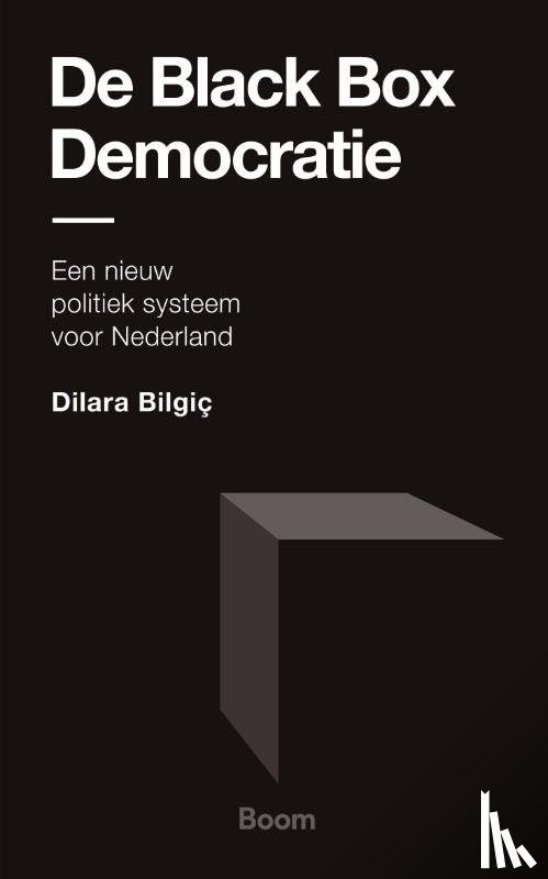 Bilgic, Dilara - De Black Box Democratie