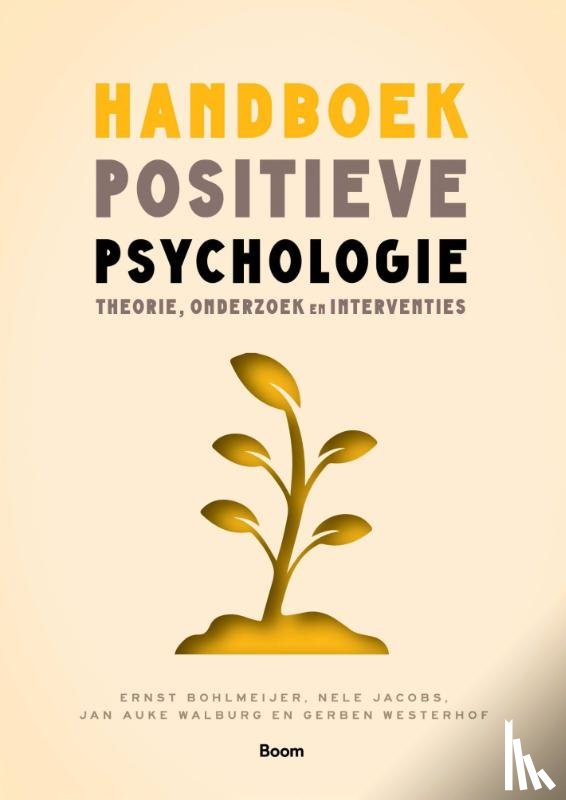 Bohlmeijer, Ernst, Jacobs, Nele, Walburg, Jan Auke, Westerhof, Gerben - Handboek positieve psychologie