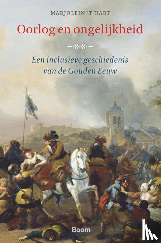 Hart, Marjolein 't - Oorlog en ongelijkheid