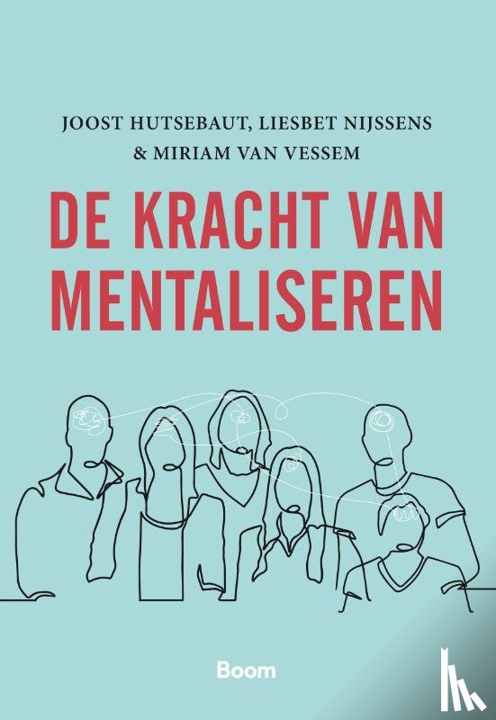 Hutsebaut, Joost, Nijssens, Liesbet, Vessem, Miriam van - De kracht van mentaliseren