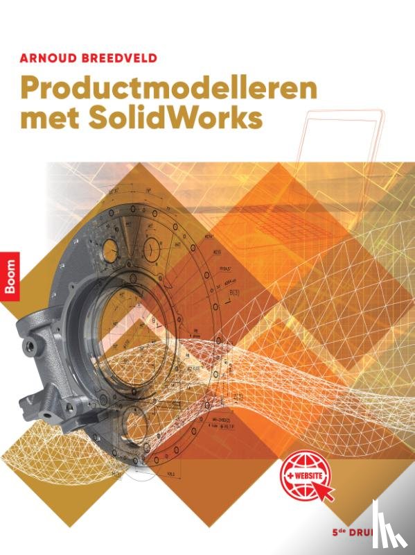 Breedveld, Arnoud - Product modelleren met SolidWorks