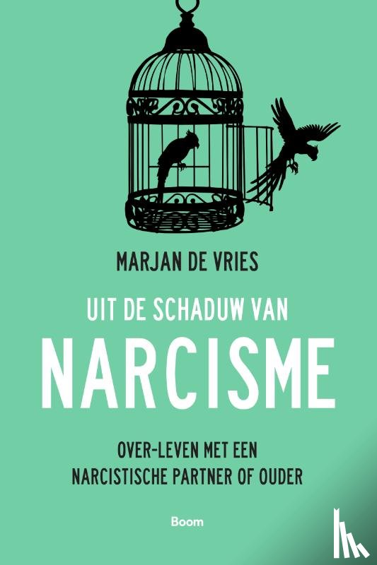 Vries, Marjan de - Uit de schaduw van narcisme
