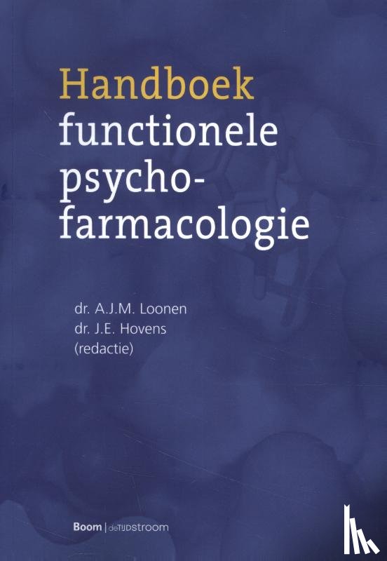 Hovens, Hans, Loonen, A.J.M. - Handboek functionele psychofarmacologie