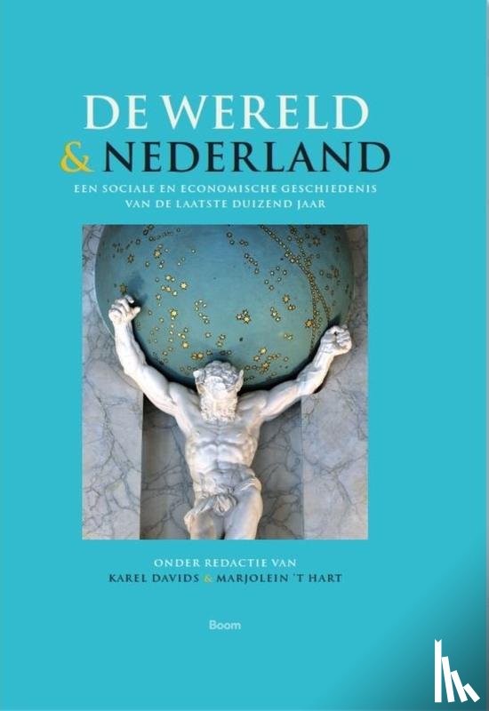 Davids, Karel, Hart, Marjolein 't - De wereld en Nederland