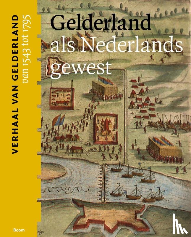  - Gelderland als Nederlands gewest (van 1543 tot 1795)