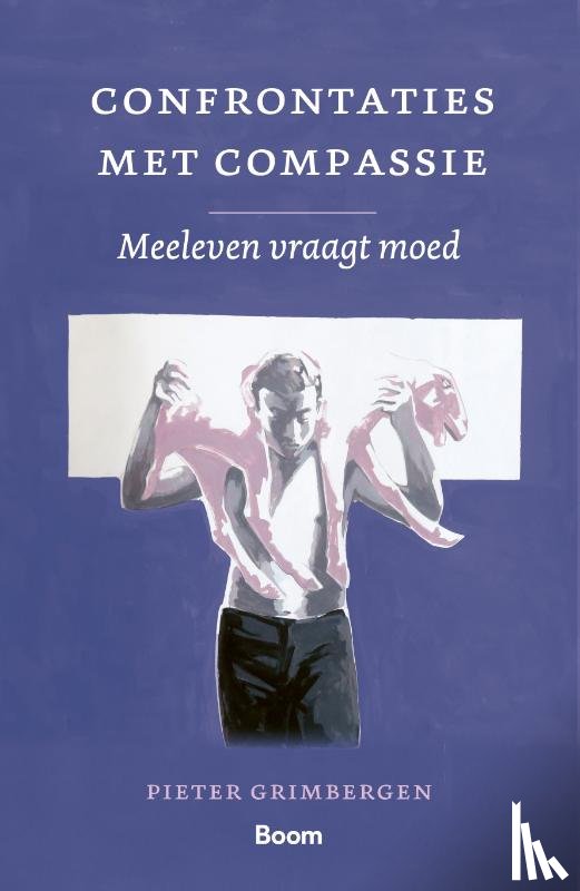 Grimbergen, Pieter - Confrontaties met compassie