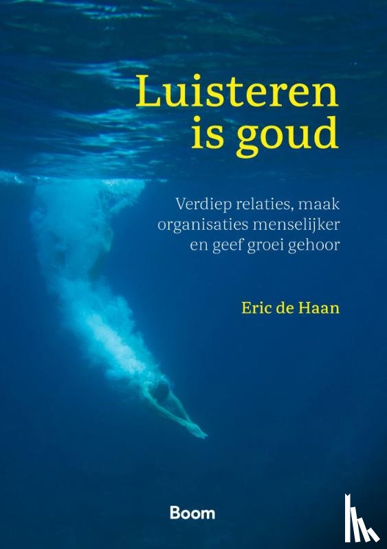 Haan, Eric de - Luisteren is goud