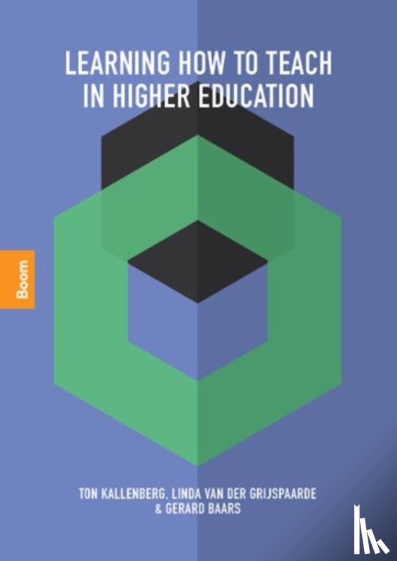 Grijspaarde, Linda van der, Kallenberg, Ton, Baars, Gerard - Learning how to teach in higher education