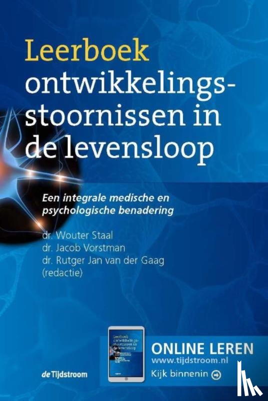 Staal, Wouter, Vorstman, Jacob, Gaag, Rutger Jan van der - Leerboek ontwikkelingsstoornissen in de levensloop