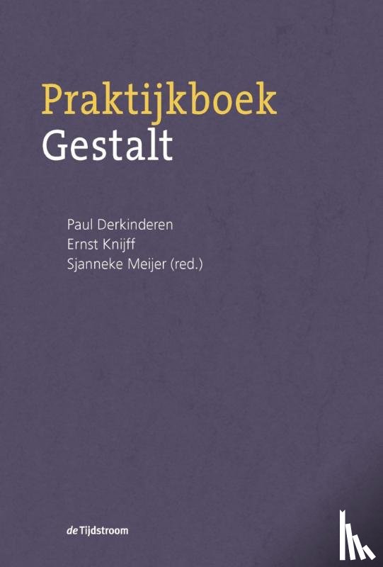 Derkinderen, Paul, Knijff, Ernst, Meijer, Sjanneke - Praktijkboek Gestalt