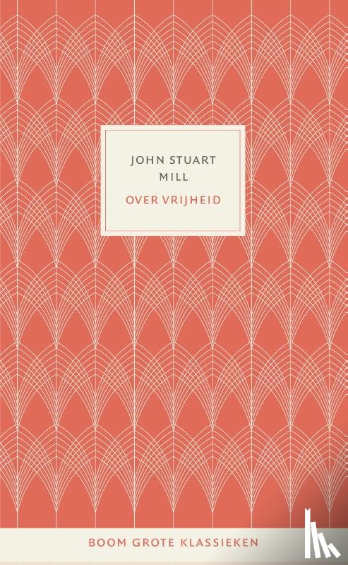 Mill, John Stuart - Over vrijheid