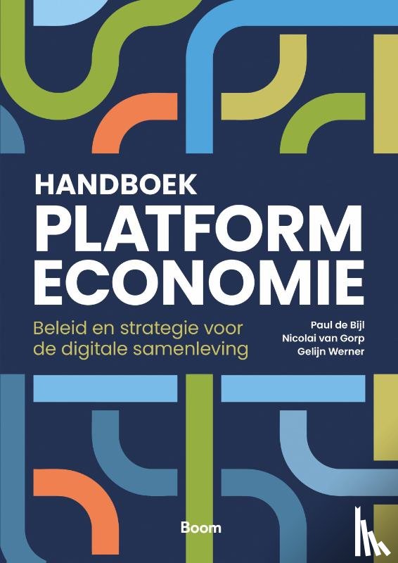 Bijl, Paul de, Gorp, Nicolai van, Werner, Gelijn - Handboek Platformeconomie