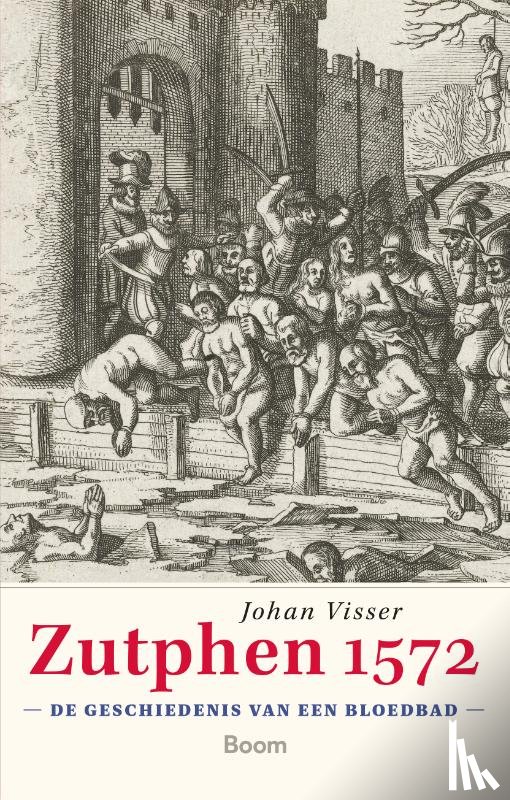 Visser, Johan - Zutphen 1572