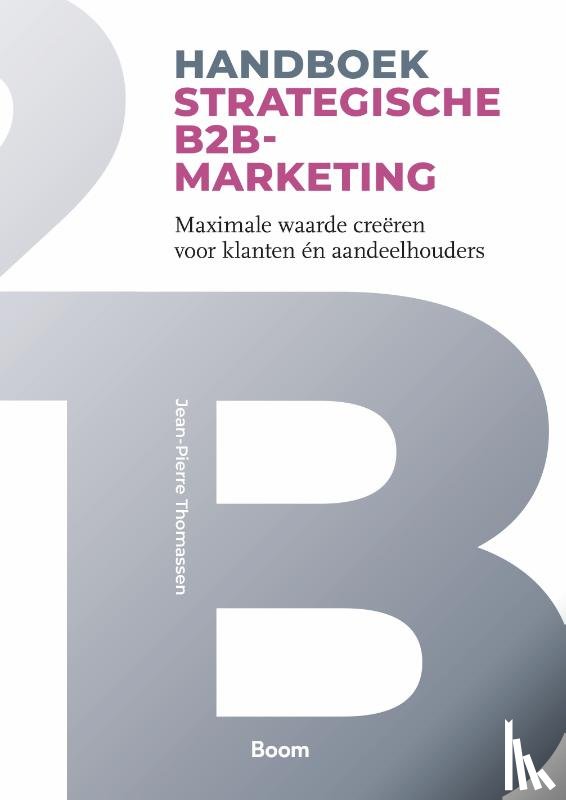 Thomassen, Jean-Pierre - Handboek Strategische B2B-marketing