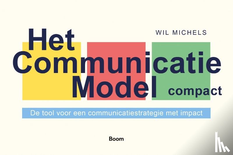 Michels, Wil - Het Communicatie Model compact