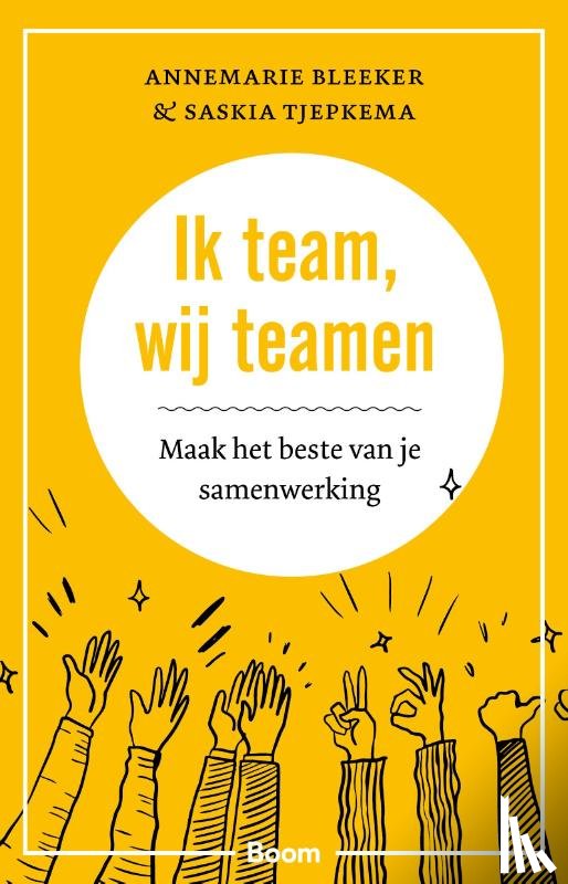 Bleeker, Annemarie, Tjepkema, Saskia - Ik team, wij teamen
