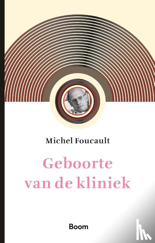 Foucault, Michel - Geboorte van de kliniek