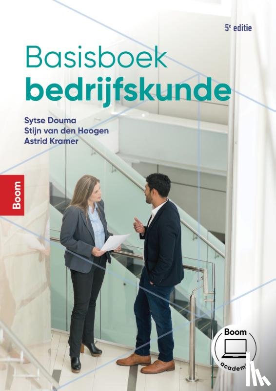 Douma, Sytse, Hoogen, Stijn van den, Kramer, Astrid - Basisboek bedrijfskunde (5e editie)
