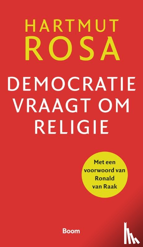 Rosa, Hartmut - Democratie vraagt om religie