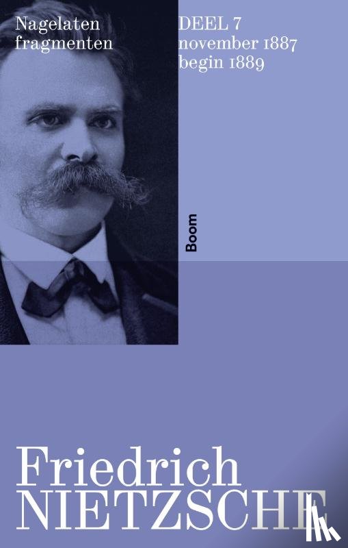 Nietzsche, Friedrich - Nagelaten fragmenten deel 7