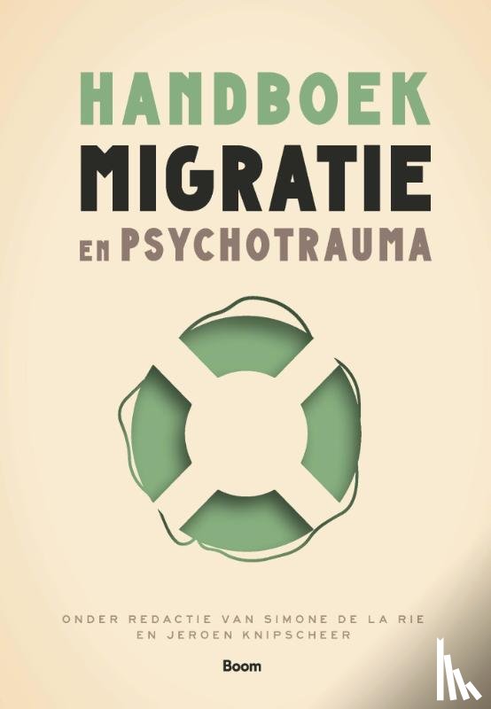 Rie, Simone de la, Knipscheer, Jeroen - Handboek migratie en psychotrauma