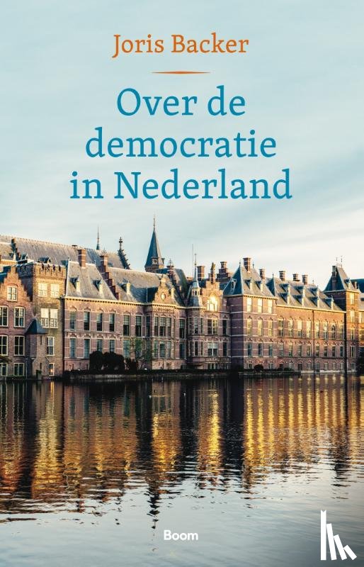 Backer, Joris - Over de democratie in Nederland
