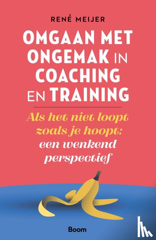 Meijer, René - Omgaan met ongemak in coaching en training