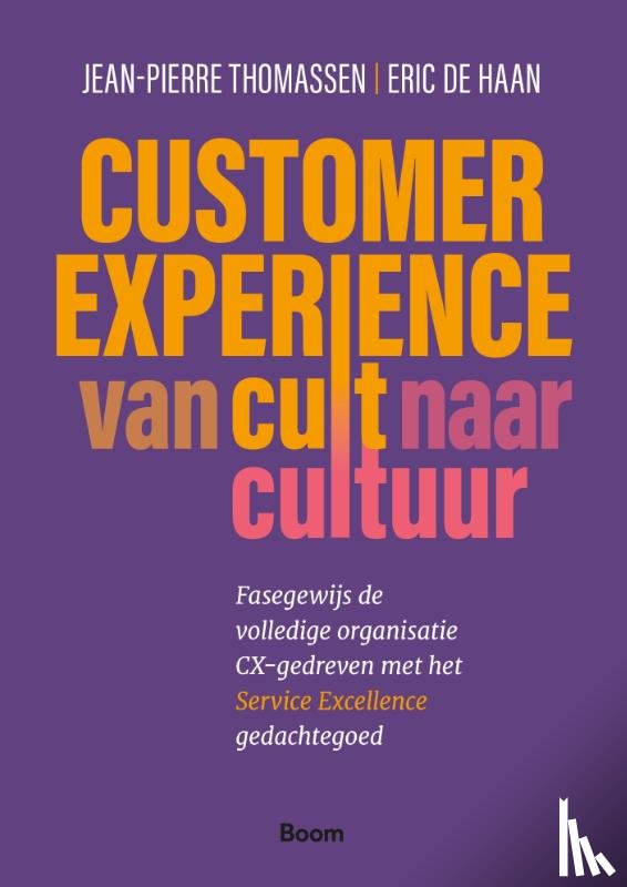 Thomassen, Jean-Pierre, Haan, Eric de - Customer Experience: van cult naar cultuur