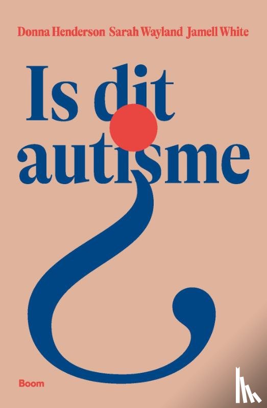 Henderson, Donna, Wayland, Sarah, White, Jamell - Is dit autisme?