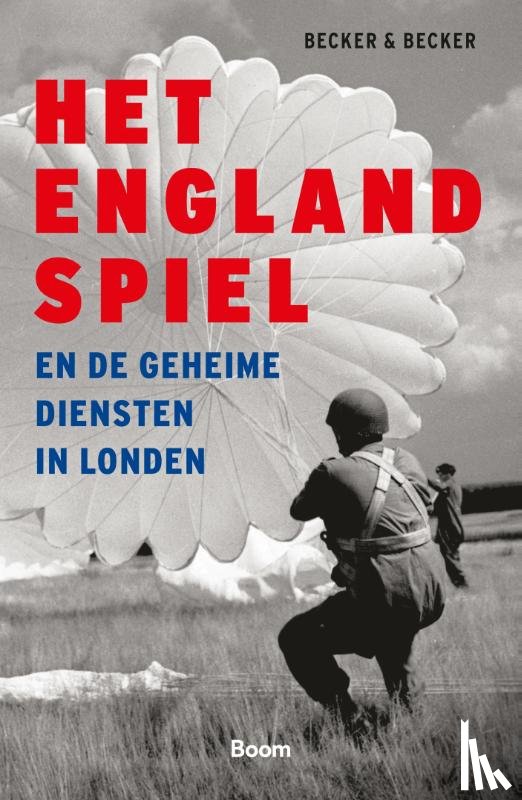 Becker, Tamara, Becker, Frans - Het Englandspiel en de geheime diensten in Londen