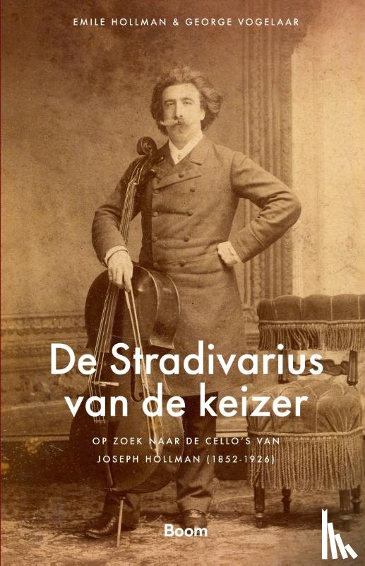 Hollman, Emile, Vogelaar, George - De Stradivarius van de keizer