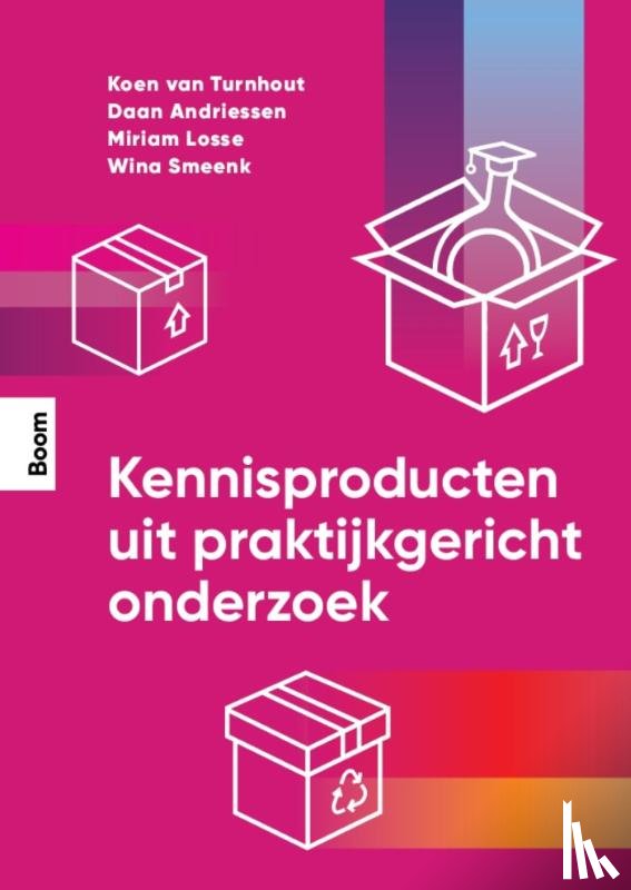 Turnhout, Koen van, Andriessen, Daan, Losse, Miriam, Smeenk, Wina - Kennisproducten uit praktijkgericht onderzoek