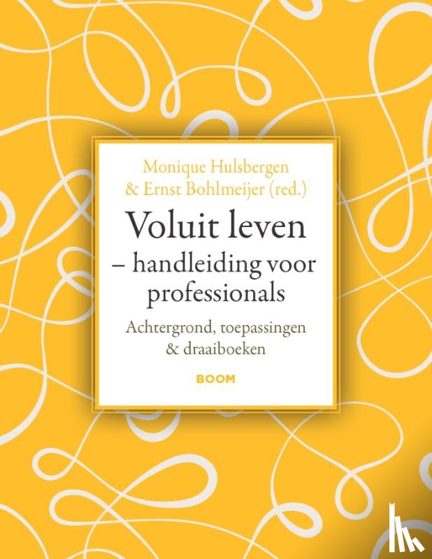Hulsbergen, Monique, Bohlmeijer, Ernst - Voluit leven - Handleiding voor professionals