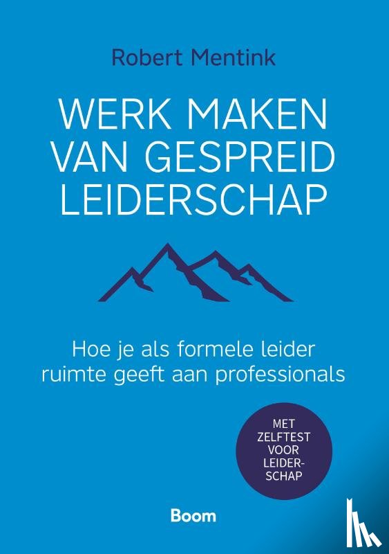Mentink, Robert - Werk maken van gespreid leiderschap