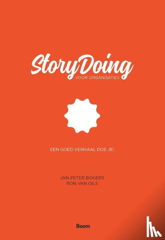 Bogers, Jan-Peter, Gils, Ron van - StoryDoing voor organisaties