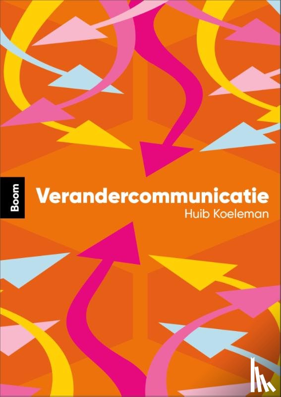Koeleman, Huib - Verandercommunicatie