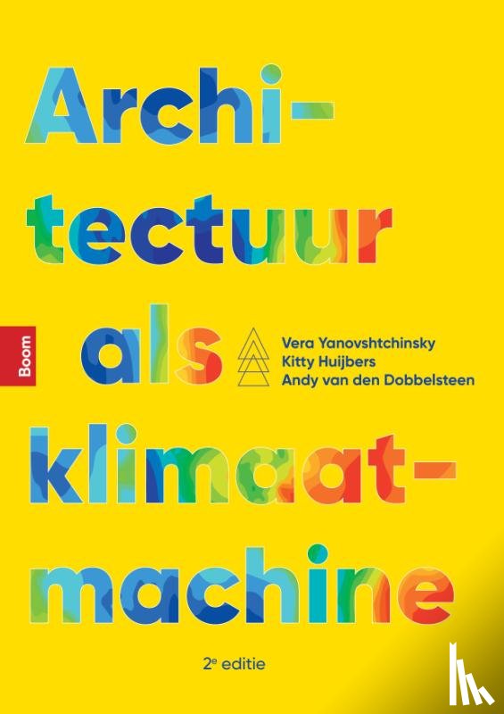 Yanovshtchinsky, Vera, Huijbers, Kitty, Dobbelsteen, Andy van den - Architectuur als klimaatmachine (2e editie)