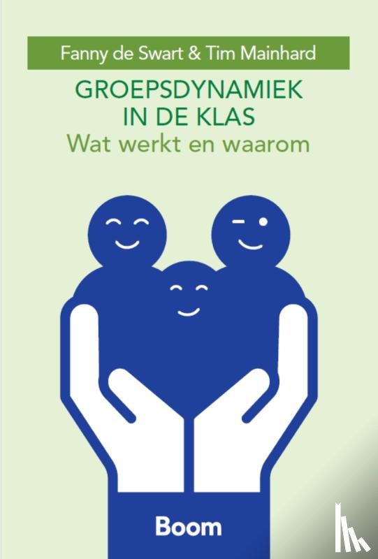 Swart, Fanny de, Mainhard, Tim - Groepsdynamiek in de klas