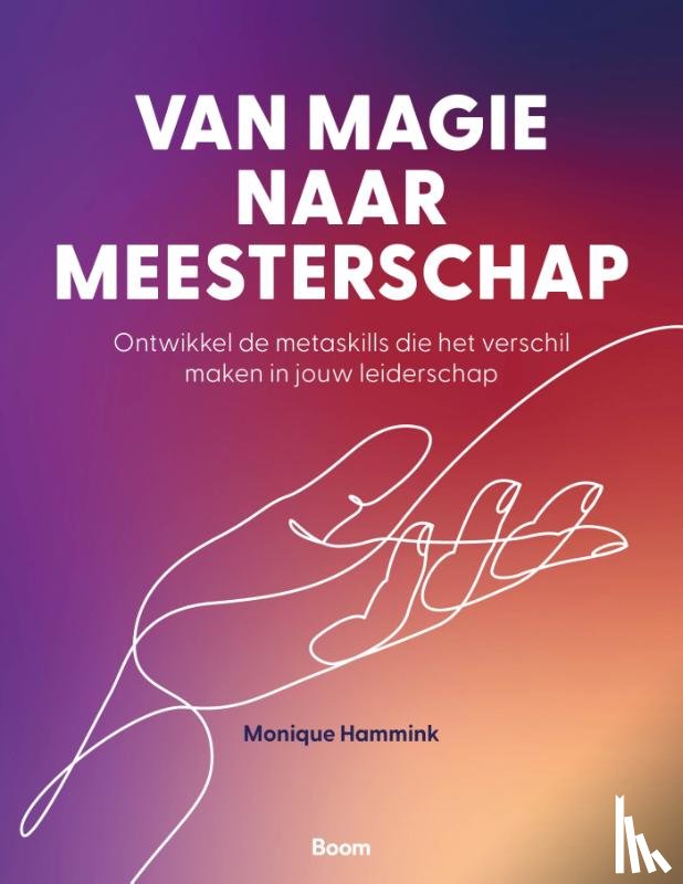 Hammink, Monique - Van magie naar meesterschap
